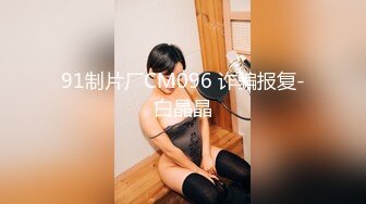 突袭女优计划EP10.AV篇.欧妮.欲火难耐逆推摄影师.麻豆传媒映画