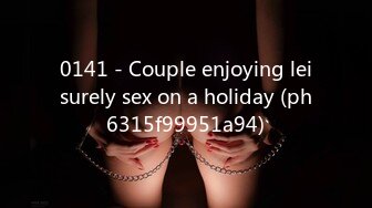 0141 - Couple enjoying leisurely sex on a holiday (ph6315f99951a94)