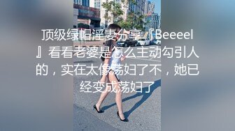 国产比女人还美的TS人妖赵恩静调教小帅哥上位啪啪啪