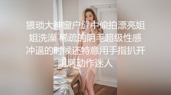 极品热巴女神镜头前的诱惑，全裸自慰露脸玩弄骚逼，身材不错漂亮干净的逼逼，道具抽插骚逼浪荡呻吟可射