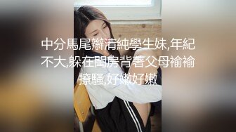 刚认识几天的E奶女友终于出租屋里操了她