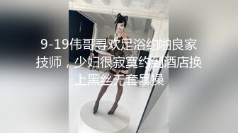 ⚫️⚫️极品巨乳反差婊！金主重金约炮高颜值露脸外围绿茶婊，技术一流骚得一批