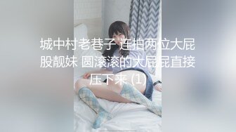 【新片速遞】 ✨✨✨【爸爸的小狗】新人!三位可爱小萝莉~道具自慰~3P啪啪喷水✨✨✨---都是含苞待放的小花骨朵，辣手催花