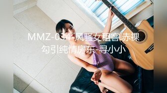 高画质近距偷拍情侣开房打炮身材饱满长相很贤惠的妹子