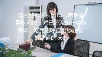 最强91约炮大神回到从前约炮未流出作品和骚女友的日常抽插 各种舔弄和无套做爱 全程露脸